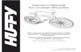 Owner’s Manual for Cruiser Bicycles - Huffy Bikes · 4 Rules of the Road WARNING: Failure of the rider to obey the following “Rules of the Road” can result in injury to the