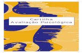 Cartilha Avaliação Psicológica - satepsi.cfp.org.brsatepsi.cfp.org.br/docs/Cartilha-Avaliação-Psicológica.pdf · 6 Apresentação O Conselho Federal de Psicologia – CFP oferece