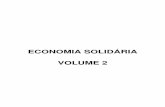 ECONOMIA SOLIDÁRIA VOLUME 2 - cultura.ufpa.br · Um estudo de caso: a metamorfose da Conforja .....13 2.4. Autogestão a partir da Reforma Agrária - o MST ...