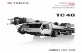 TRUCK CRANE TC40 - CraneHunter.com · Contrapeso de fácil configuración para cumplir con las normativas de tránsito Motor y ejes M.A.N Con 30,4 m de pluma y una altura máxima