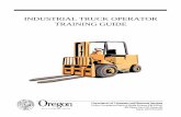 INDUSTRIAL TRUCK OPERATOR TRAINING GUIDE · 1 Powered Industrial Truck Operator Training Federal Register Final Rule; December 1, 1998 10 Summary of Appendix A 13 Sample Daily Checklists
