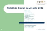 Relatório Social de Angola 2012 - ceic-ucan.org³rio... · Relatório Social de Angola 2012 23 5. Compromisso com a família e a criança Principais indicadores – Em geral, 90.9%