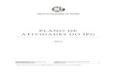 PLANO DE ATIVIDADES DO IPG de Actividades_IPG_2011_v1... · princípios de uma planificação estratégica, pela valorização transversal de saberes e competências, pelo desejo