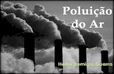 Poluição do Ar - Área de Engenharia de Recursos Hídricos · 2013-02-19 · Distribuição percentual média de gases da atmosfera terrestre GASES (%) Nitrogênio 78,11 Oxigênio