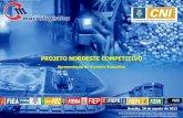 Projeto Norte Competitivo - mcrit.com · PROJETO NORDESTE COMPETITIVO Brasilia, 28 de agosto de 2012 ... a transformá-los em Eixos integrados de Desenvolvimento, e inserir a Região