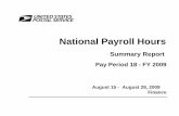 National Payroll Hours - Postal Regulatory Commission · Finance National Payroll Hours August 15 - Pay Period 18 - FY 2009 Summary Report August 28, 2009