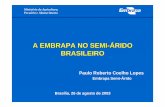 A EMBRAPA NO SEMI-ÁRIDO BRASILEIRO - camara.leg.br · Ministério da Agricultura, Pecuária e Abastecimento Trópico semi-árido brasileiro Zona Semi-árida Zona Úmida/ Subúmida
