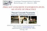 PRECAST CONCRETE PAVEMENTS (PCP): US STATE OF … Concrete... · PRECAST CONCRETE PAVEMENTS (PCP): US STATE OF PRACTICE FHWA Precast Concrete Pavement Implementation Team Shiraz Tayabji,