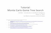 Tutorial: Monte Carlo Game Tree Search - jbnu.ac.krnlp.jbnu.ac.kr/AI/slides_mcts/csc384w17-MCTS_tutorial.pdf · Tutorial: Monte Carlo Game Tree Search CSC384 – Introduc9on to Ar9ﬁcial