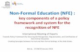 Non-Formal Education (NFE) - UNESCO | Building peace in ... · Non-Formal Education (NFE) : key components of a policy ... 3.1 Community development 3.2 Social development 3.3 Skills
