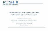 O Impacto da Internet na Informação Televisiva - run.unl.pt³rio de Estágio de... · O Impacto da Internet na Informação Televisiva Ana Rita Martins Dantas Ferreira Relatório