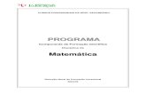 PROGRAMA - Início · 2018-06-30 · Módulo A2 Funções Polinomiais Funções e gráficos. Funções polinomiais de graus 2 e 3. ... Aplicações e Modelação Matemática Módulo