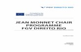 JEAN MONNET CHAIR PROGRAMME FGV DIREITO RIOdireitorio.fgv.br/sites/direitorio.fgv.br/files/u1882/catedra_jean... · Jean Monnet Chair Programme — FGV Direito Rio ... PROGRAMA DE