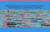Regularização de Assentamentos Informais na América Latina · Edésio FErnandEs RegulaRização de assentamentos infoRmais 1 Sumário 2 Resumo executivo 4 Capítulo 1. Os desafios