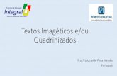 Textos Imagéticos e/ou Quadrinizados - penamendes.com.brpenamendes.com.br/wp-content/uploads/2017/03/Textos-Quadrinizados... · Cores Calha (sarjeta,, elipse, lapso de tempo) ...