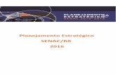 Planejamento Estratégico SENAC/RR 2016intranet.rr.senac.br/intranet/download/PAAR_2016.1.pdf · Gastronomia Missão: “Educar para o trabalho no setor de comércio de ... O Senac