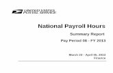 National Payroll Hours - prc.gov · Finance National Payroll Hours March 23 - Pay Period 08 - FY 2013 Summary Report April 05, 2013