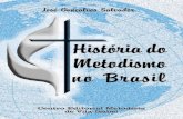 JOÃO WESLEY - fundador do Metodismo · histÓria do metodismo no brasil josé gonçalves salvador volume i dos primÓrdios À proclamaÇÃo da repÚblica (1835 a 1890)