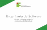 Prof. Me. Clodoaldo Brasilino clodoaldo.neto@ifpi.edu · Pressman (2005) deﬁne processo de software como “um framework para as tarefas que são necessárias para construir ...