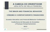 VERA RITA DE MELLO FERREIRA - investidor.gov.br · -limitações cognitivas e emocionais edistorções de percepção, lembrança e avaliação dos dados anomalias-vulnerabilidade