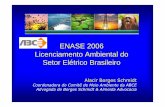 ENASE 2006 Licenciamento Ambiental do Setor Elétrico ... · Lei n. 9985/2000, estabelecendo limite máximo de 5% dos custos totais previstos para implantação do empreendimento.