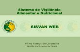 SISVAN WEB - ivgeres.com.br · Segundo a Portaria 648/ 2006, que aprova a Política Nacional de Atenção Básica, o SISVAN é um dos sistemas que deve ter uma alimentação regular