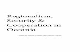 Regionalism, Security & Cooperation in Oceania - apcss.org · the Oceania region, security nervousness will rise or fall depending on two factors: first, the extent to which China