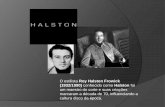 O estilista Roy Halston Frowick conhecido como Halston foi ... · nos anos 70. Em um desfile de modas em 1973 em Versalles, onde estilistas ... entrega das roupas, o estilista acabou