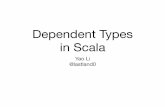 Dependent Types in Scala - scala-phase.org · • In this talk, we will implement the following in Scala: • a vector whose length information is in its type, • a rep function