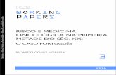ICS WORKING PAPERS - repositorio.ul.ptrepositorio.ul.pt/bitstream/10451/25376/1/ICS_RGMoreira_Risco_WP.pdf · Since the end of the nineteenth century, cancer has been considered a