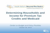 Determining Households and Income for Premium Tax Credits ... · Determining Households and Income for Premium Tax Credits and Medicaid Center on Budget and Policy Priorities October