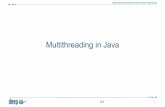 Multithreading in Java - Intranet DEIBhome.deib.polimi.it/dubois/provafinale/multithreading.pdf · Thread in Java—metodo “Runnable” 1. Definire una classe che implementa l'interfaccia