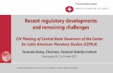 Recent regulatory developments and remaining challenges · Recent regulatory developments and remaining challenges. CIV Meeting of Central Bank Governors of the Center for Latin American
