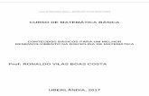 CURSO DE MATEMÁTICA BÁSICA - colegioshalomudi.comcolegioshalomudi.com/upload/Trabalho_Matematica_de_Ferias3253.pdf · Vejamos como realizar as quatro operações fundamentais com