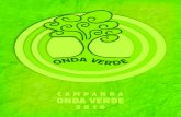 C A M P A N H A ONDA VERDE · movimento Onda Verde para o Brasil, liderado pela Convenção da Diversidade Biológica (CDB) em todo o mundo. ... Fotografe ou filme a ação e no dia