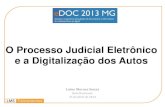 O Processo Judicial Eletrônico e a Digitalização dos Autos2013.edocconsultoria.com.br/wp-content/uploads/2013/04/Laine... · Peticionamento Eletrônico Lei nº 11.419, de 19 de