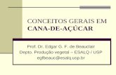 CONCEITOS GERAIS EM - Universidade de São Paulo | Escola ... CANA-DE-AcuCAR... · Cana-de-açúcar 1.2. Fenologia ... POL = Porcentagem de oligossacarídeos PCC = Pol da cana corrigido