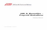 HR & Benefits – Payroll Dataflow - ADP · PDF fileHR & Benefits – Payroll Dataflow for ADP Workforce Now Module 1: Real-Time Dataflow Handout Manual . MODULE 1: REAL-TIME DATAFLOW