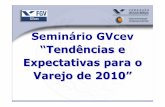 Seminário GVcev “Tendências e ... - cev.fgv.br 0- Claudemi... · Evolução do Crescimento Global, por Região e Países Selecionados (Var. % a.a) Fonte: FMI / Elaboração: Metha