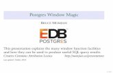 Postgres Window Magic - Momjianmomjian.us/main/writings/pgsql/window.pdf · Postgres Data Analytics Features Aggregates Optimizer Server-side languages, e.g., PL/R Window functions