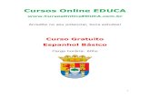 Cursos Online EDUCA Espanhol... · da Espanha, na Europa; Argentina, Bolívia, ... entre as cinco línguas mais faladas no mundo, com algo entre 300 e 500 milhões de falantes nativos,