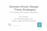 Domain-Driven Design Three Strategies - GOTO Bloggotocon.com/dl/jaoo-melbourne-2011/slides/DDD-Strategies-Evans.pdf · Domain-Driven Design Three Strategies For dealing with Legacy