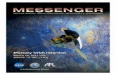 MESSENGER Mercury Orbit Insertion Press Kit (PDF) - NASA · 18/03/2011 · NASA and the MESSENGER team will issue periodic news ... D .C., or the Johns ... original allotment of propellant