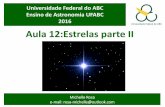 Universidade Federal do ABC Ensino de Astronomia UFABC ... · magnitude absoluta e classificação estelar, ou luminosidade, e temperatura efetiva. Magnitude absoluta é o tamanho