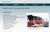 Cenário do 1º semestre de 2014 Conteúdo - SINAVALsinaval.org.br/wp-content/uploads/SINAVAL-Cenario2014-1sem.pdf · Petroleiro Dragão do Mar. Entregue em 2014 pelo EAS (PE) SINAVAL