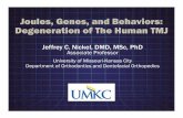 Joules, Genes, and Behaviors: Degeneration of The Human TMJ Jeff...  Joules, Genes, and Behaviors: