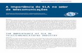 A importância do SLA no setor de telecomunicações · Serviço Telefônico Fixo Comutado (STFC). ... GVT Frame Realy, ATM, ADSL Intelig ATM, IP, Satélite Sercomtel ATM, ... e comunicação
