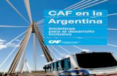 CAF en la Argentina - publicaciones.caf.compublicaciones.caf.com/media/42777/caf_argentina_iniciativas... · CAF para enfrentar los desafíos del futuro con renovada fortaleza y dinamismo.