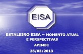 ESTALEIRO EISA MOMENTO ATUAL E PERSPECTIVAS APIMECapimecrio.com.br/eventos/seminarios/realizados/2013/03/naval/a... · Estaleiro Ilha S.A. Estaleiros do Grupo Synergy EISA Shipyard