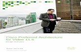 Cisco Preferred Architecture for Video 11 · for Video provides high availability through the use of redundant power supplies, network connectivity, and disk arrays. Endpoints Cisco